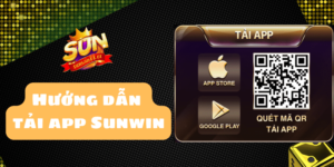 Hướng dẫn tải app sunwin cho điện thoại Android/IOS/APK